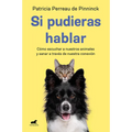 Si Pudieras Hablar / If You Could Talk - Paperback