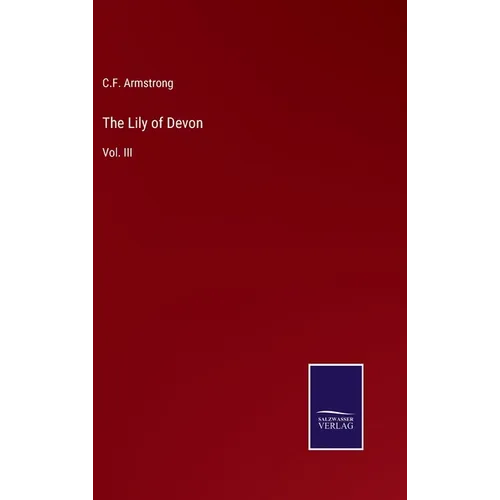 The Lily of Devon: Vol. III - Hardcover