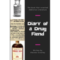 Diary of a Drug Fiend - Paperback