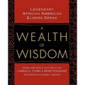 A Wealth of Wisdom: Legendary African American Elders Speak - Paperback