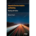 Sequential Decision Analytics and Modeling: Modeling with Python - Hardcover