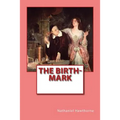 The Birth-Mark - Paperback