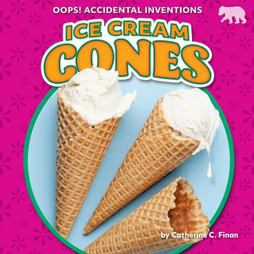 Ice Cream Cones - Library Binding