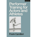 Performer Training for Actors and Athletes - Paperback
