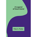 A Legend of Goat Island - Paperback
