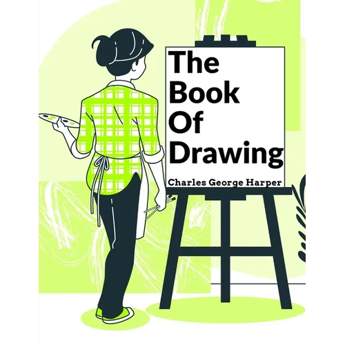 The Book Of Drawing: Modern Methods Of Reproduction - Paperback