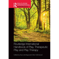 Routledge International Handbook of Play, Therapeutic Play and Play Therapy - Paperback