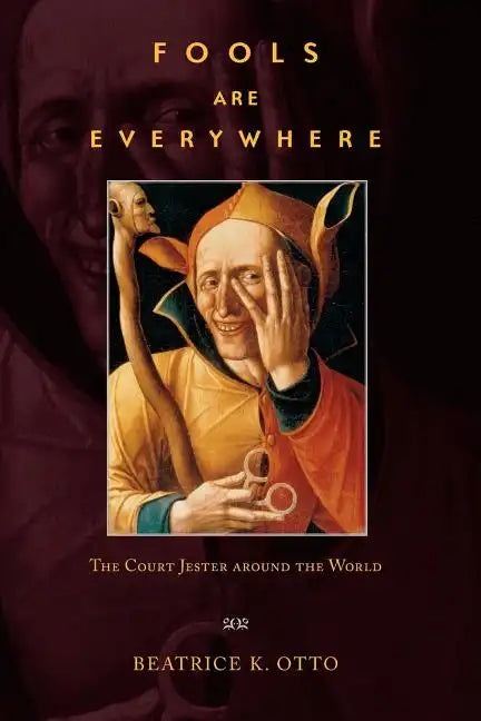 Fools Are Everywhere: The Court Jester Around the World - Paperback