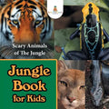 Jungle Book for Kids: Scary Animals of The Jungle - Paperback