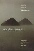 Enough to Say It's Far: Selected Poems of Pak Chaesam - Paperback