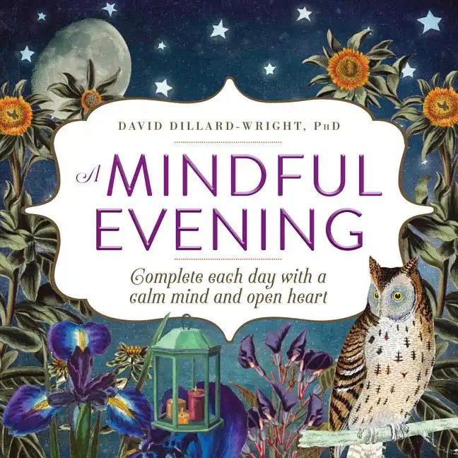 A Mindful Evening: Complete Each Day with a Calm Mind and Open Heart - Paperback