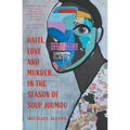 Haiti, Love and Murder ... In the Season of Soup Joumou - Paperback