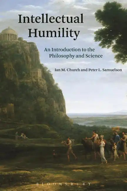 Intellectual Humility: An Introduction to the Philosophy and Science - Paperback
