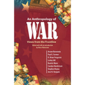 An Anthropology of War: Views from the Frontline - Paperback