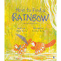 How to Find a Rainbow - Hardcover