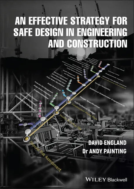 An Effective Strategy for Safe Design in Engineering and Construction - Hardcover