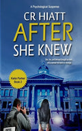 After She Knew: A Katie Parker Book 2 - Paperback