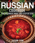 Russain Cookbook: Book 1, for Beginners Made Easy Step by Step - Paperback