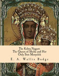 The Kebra Nagast: The Queen of Sheba and Her Only Son Menyelek - Paperback