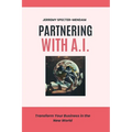 Partnering with A.I. - Paperback