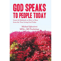 God Speaks to People Today: Learn 64 Methods on How to Hear from the True Living God Today - Hardcover