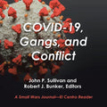 Covid-19, Gangs, and Conflict: A Small Wars Journal-El Centro Reader - Paperback