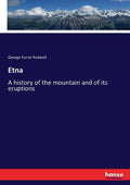 Etna: A history of the mountain and of its eruptions - Paperback