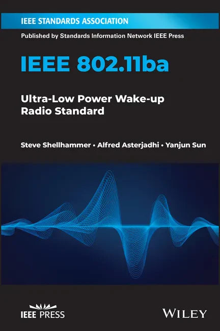 IEEE 802.11ba: Ultra-Low Power Wake-Up Radio Standard - Paperback