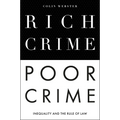 Rich Crime, Poor Crime: Inequality and the Rule of Law - Paperback