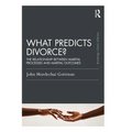 What Predicts Divorce?: The Relationship Between Marital Processes and Marital Outcomes - Paperback