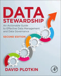 Data Stewardship: An Actionable Guide to Effective Data Management and Data Governance - Paperback
