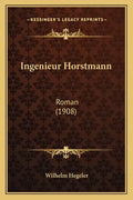 Ingenieur Horstmann: Roman (1908) - Paperback