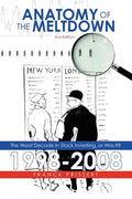 Anatomy of the Meltdown 1998-2008: The Worst Decade in Stock Investing, or Was It? - Paperback