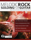 Melodic Rock Soloing For Guitar: Master the Art of Creative, Musical Lead Guitar Playing - Paperback