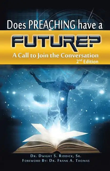 Does Preaching Have a Future?: A Call to Join the Conversation - Paperback