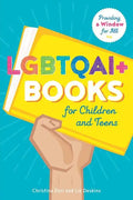 LGBTQAI+ Books for Children and Teens: Providing a Window for All - Paperback