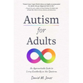 Autism for Adults: An Approachable Guide to Living Excellently on the Spectrum - Paperback