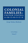 Colonial Families of the United States of America. in Seven Volumes. Volume IV - Paperback