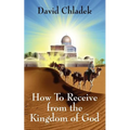 How To Receive from the Kingdom of God - Paperback