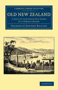 Old New Zealand: A Tale of the Good Old Times by a Pakeha Maori - Paperback