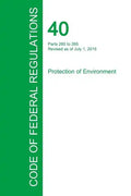 Code of Federal Regulations Title 40, Volume 26, July 1, 2015 - Paperback