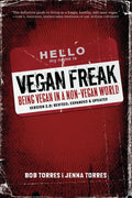 Vegan Freak Being Vegan in a Non-Vegan World - Paperback