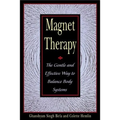 Magnet Therapy: The Gentle and Effective Way to Balance Body Systems - Paperback