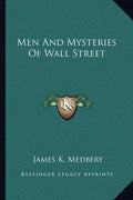 Men and Mysteries of Wall Street - Paperback