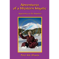 Adventures of a Western Mystic: Apprentice to the Masters - Paperback
