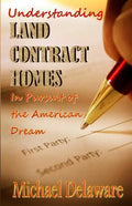 Understanding Land Contract Homes: In Pursuit of the American Dream - Paperback
