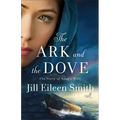 The Ark and the Dove: The Story of Noah's Wife - Paperback