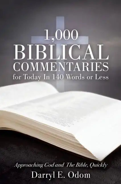 1,000 Biblical Commentaries for Today In 140 Words or Less - Paperback