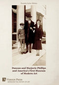 Duncan and Marjorie Phillips and America's First Museum of Modern Art (B&W) - Hardcover