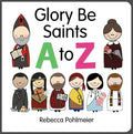Glory Be Saints A to Z - Board Book